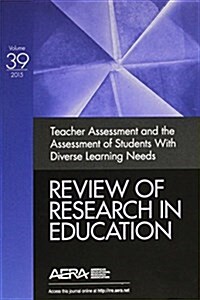 Teacher Assessment and the Assessment of Students with Diverse Learning Needs : Review of Research in Education (Paperback)