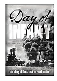 Day of Infamy: The Story of the Attack on Pearl Harbor (Paperback)