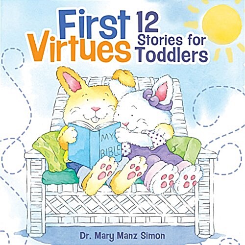 First Virtues: 12 Stories for Toddlers (Hardcover, Revised)