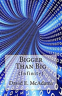 Bigger Than Big: Infinity (Paperback)