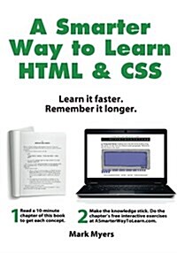 A Smarter Way to Learn HTML & CSS: Learn It Faster. Remember It Longer. (Paperback)