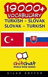 19000+ Turkish - Slovak Slovak - Turkish Vocabulary (Paperback)