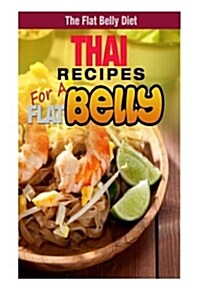 Thai Recipes for a Flat Belly (Paperback)