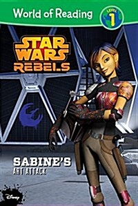 Star Wars Rebels: Sabines Art Attack (Library Binding)