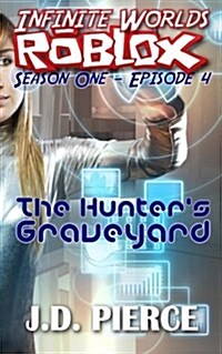 The Hunters Graveyard: Season One - Episode 4 (Paperback)