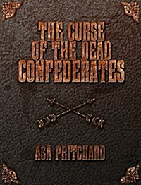 The Curse of the Dead Confederates (Hardcover)
