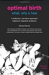 Optimal Birth: What, Why & How (American Edition, with Notes and References) (Paperback)