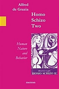 Homo Schizo Two: Human Nature and Behavior (Paperback)
