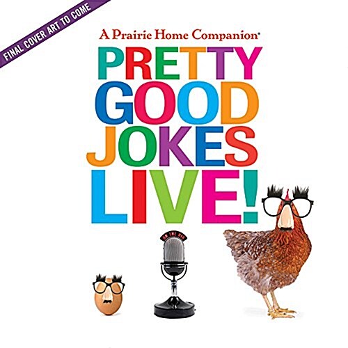 A Prairie Home Companion Pretty Good Jokes Live! (Audio CD)