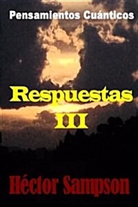 Pensamientos Cuanticos: Respuestas III (Paperback)