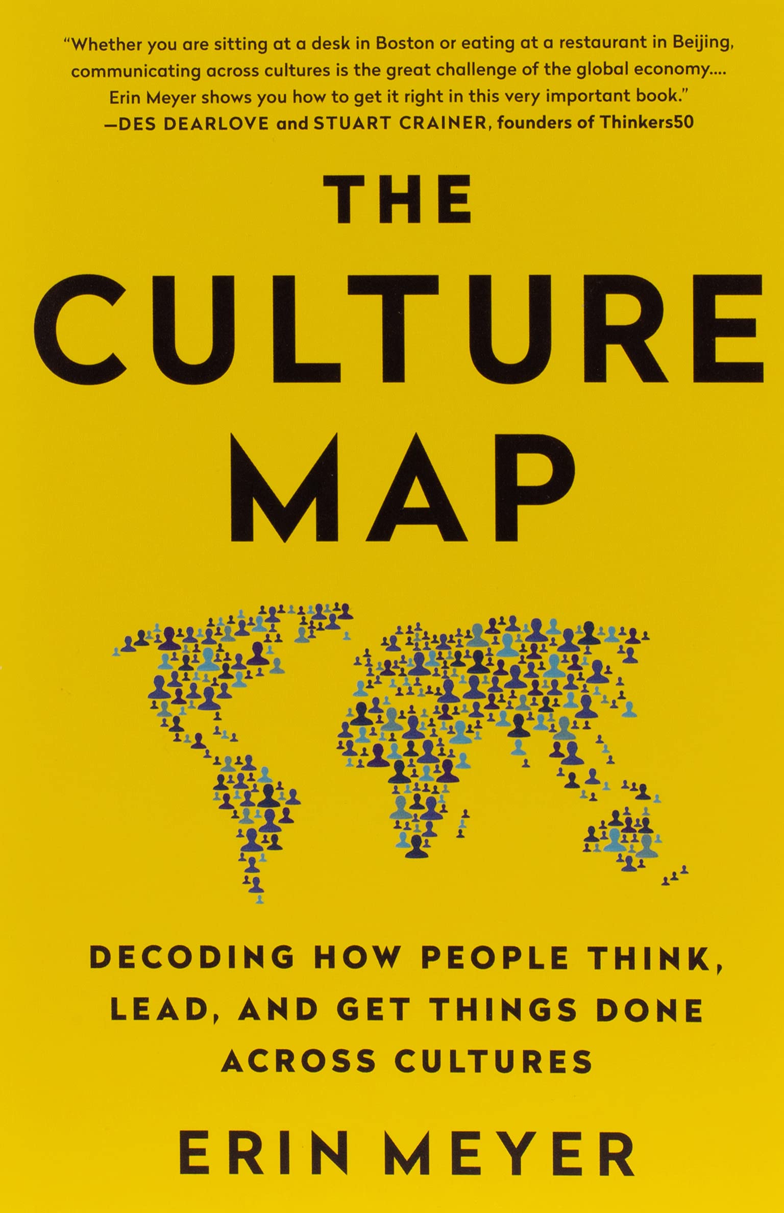 The Culture Map : Decoding How People Think, Lead, and Get Things Done Across Cultures (Paperback)