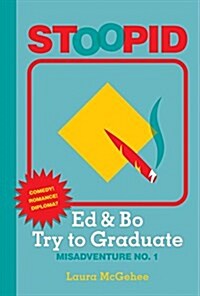 Ed & Bo Try to Graduate (Library Binding)