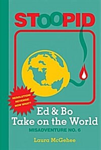 Ed & Bo Take on the World (Library Binding)