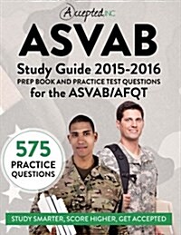 ASVAB Study Guide 2015-2016: Prep Book and Practice Test Questions for the ASVAB/AFQT (Paperback, 2015-2016)