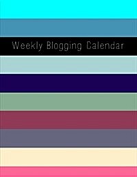 Weekly Blogging Calendar (Paperback)