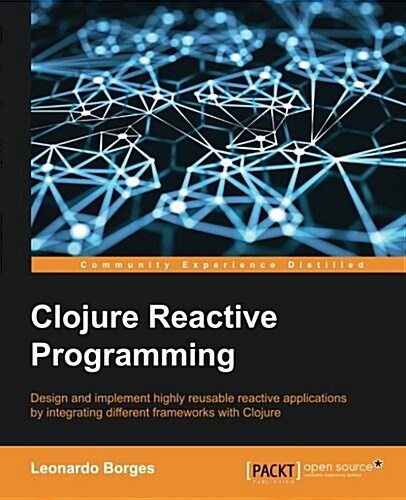 Clojure Reactive Programming (Paperback)