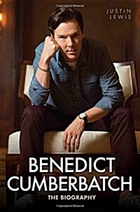 Benedict Cumberbatch : The Biography (Paperback)