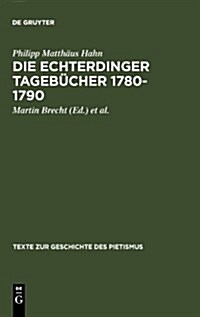 Die Echterdinger Tageb?her 1780-1790 (Hardcover, Reprint 2011)