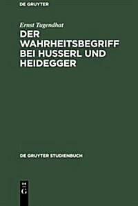 Der Wahrheitsbegriff Bei Husserl Und Heidegger (Hardcover)