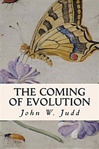 The Coming of Evolution (Paperback)