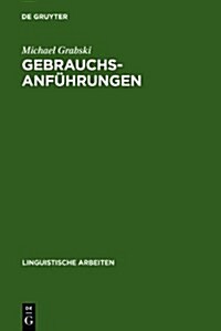 Gebrauchsanf?rungen: Ein Ausdrucksmittel F? Die St?ung Semantischer Struktur (Hardcover, Reprint 2010)