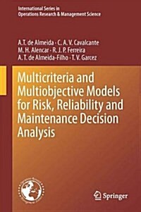 Multicriteria and Multiobjective Models for Risk, Reliability and Maintenance Decision Analysis (Hardcover, 2015)