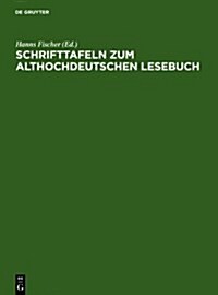 Schrifttafeln Zum Althochdeutschen Lesebuch (Hardcover)