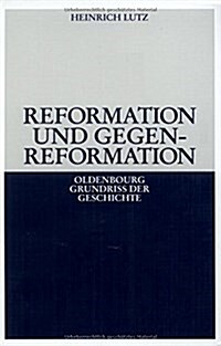 Reformation Und Gegenreformation (Paperback, 5, Von Alfred Kohl)