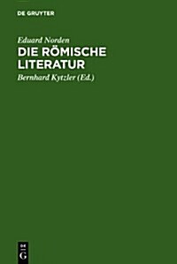 Die r?ische Literatur (Hardcover, 7, 7. Aufl. Erg. N)