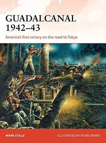 Guadalcanal 1942–43 : Americas first victory on the road to Tokyo (Paperback)