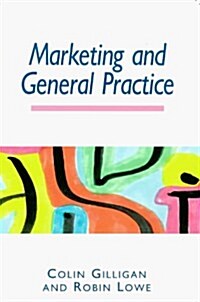 Marketing and General Practice (Paperback, 1 New ed)