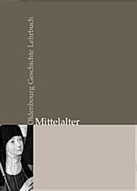 Oldenbourg Geschichte Lehrbuch, Mittelalter (Hardcover, 2, 2. Aufl.)