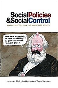 Social Policies and Social Control : New Perspectives on the Not-So-Big Society (Paperback)