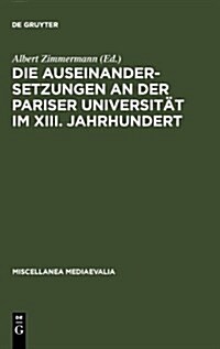 Die Auseinandersetzungen an Der Pariser Universit? Im XIII. Jahrhundert (Hardcover, Reprint 2010)