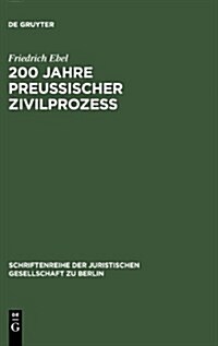 200 Jahre preu?scher Zivilproze? (Hardcover, Reprint 2010)