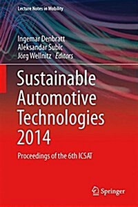 Sustainable Automotive Technologies 2014: Proceedings of the 6th Icsat (Hardcover, 2015)