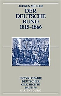 Der Deutsche Bund 1815-1866 (Hardcover)