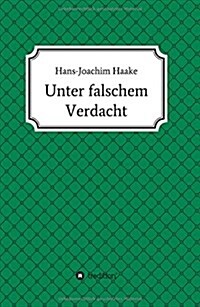 Unter Falschem Verdacht (Hardcover)