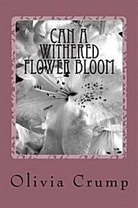 Can a Withered Flower Bloom (Paperback)