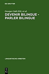 Devenir bilingue - parler bilingue (Hardcover, Reprint 2011)