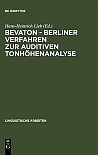 Bevaton - Berliner Verfahren Zur Auditiven Tonh?enanalyse (Hardcover, Reprint 2010)