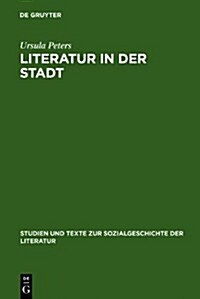 Literatur in der Stadt (Hardcover, Reprint 2012)