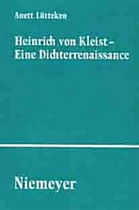 Heinrich Von Kleist - Eine Dichterrenaissance (Paperback)