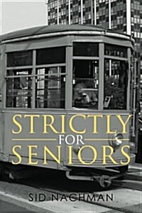Strictly for Seniors (Paperback)