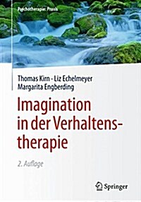 Imagination in Der Verhaltenstherapie (Hardcover, 2, 2., Vollst. Ube)