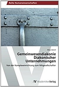 Gemeinwesendiakonie Diakonischer Unternehmungen (Paperback)