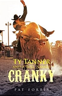 Ty Tanner and a Bull Named Cranky (Paperback)