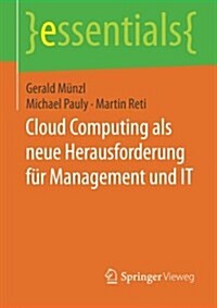 Cloud Computing ALS Neue Herausforderung F? Management Und It (Paperback, 2015)