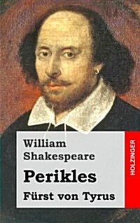 Perikles: F?st von Tyrus (Paperback)