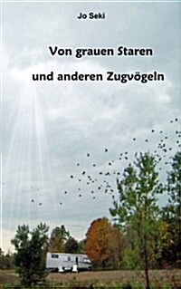 Von grauen Staren und anderen Zugv?eln (Paperback)